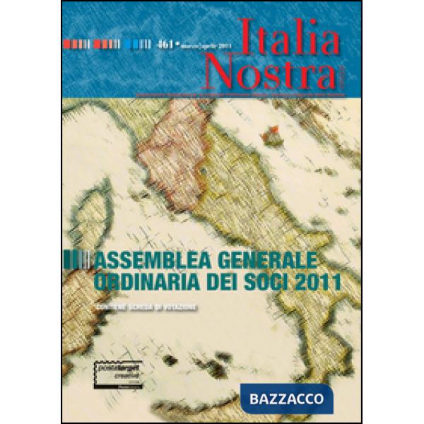 Italia nostra (2011). Vol. 461: Assemblea generale ordinaria