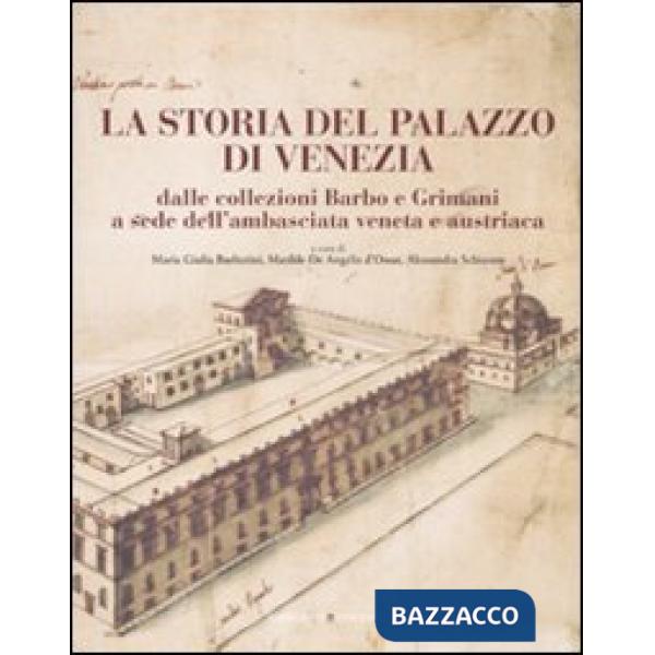 Storia del Palazzo di Venezia dalle collezioni Barbo e Grimani a sede dell'ambas
