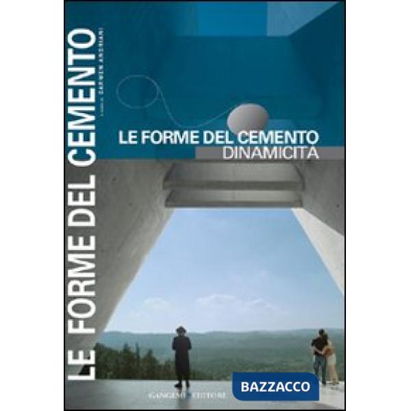 Forme del cemento. Dinamicità (Le)