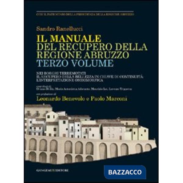 Manuale del recupero della regione Abruzzo. Nei borghi terremotati il recupero d