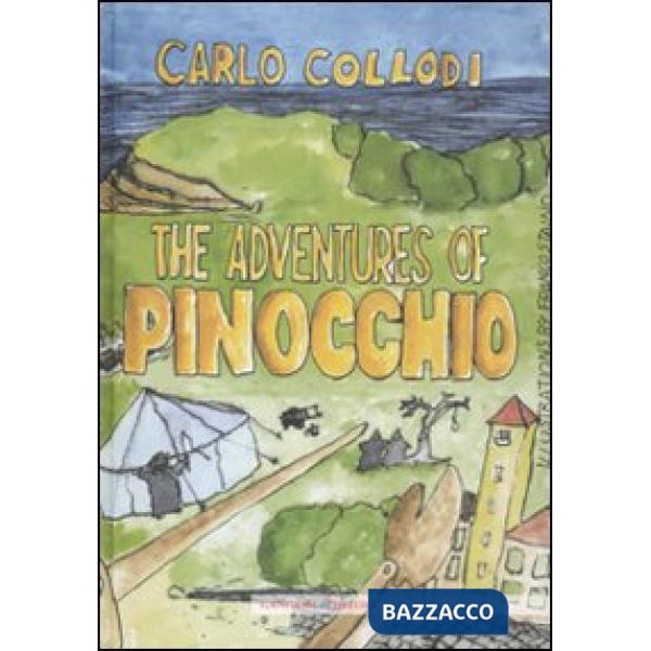 Adventures of Pinocchio. Ediz. illustrata (The)