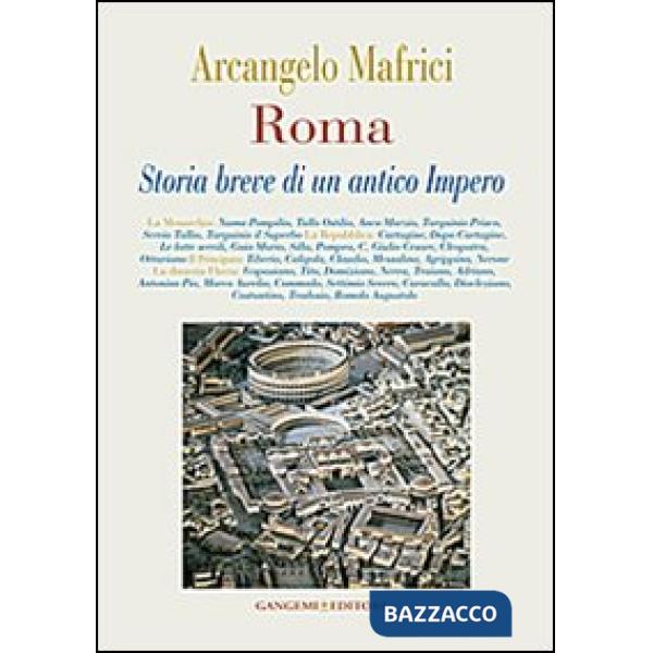 Roma. Storia breve di un antico Impero
