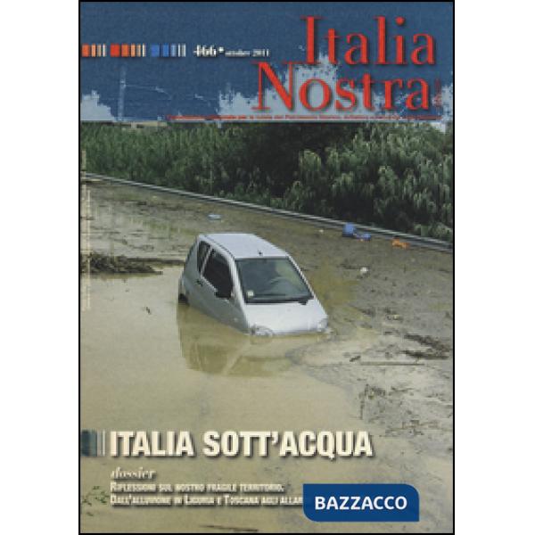 Italia nostra (2011). Vol. 466: Italia sott'acqua