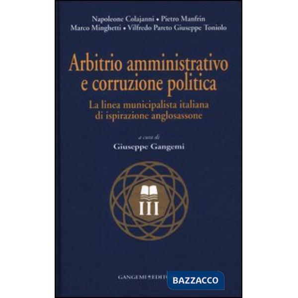 Arbitrio amministrativo e corruzione politica. La linea municipalista italiana di ispirazione anglosassone