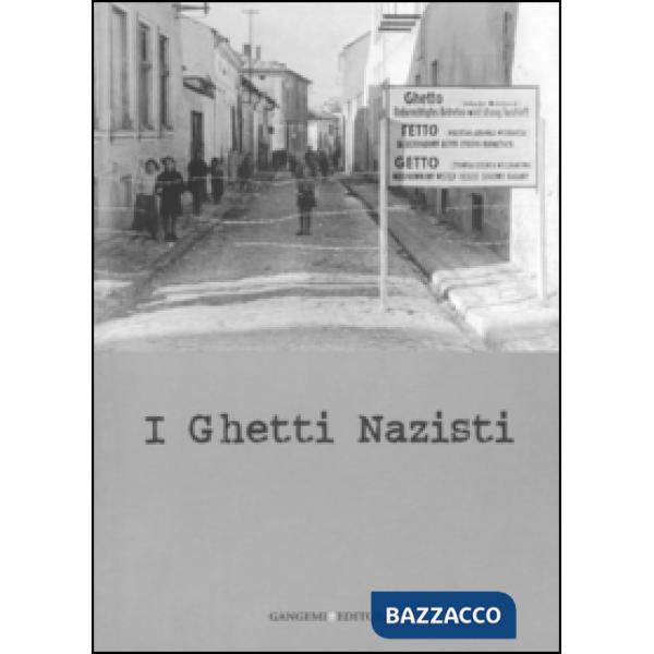 Ghetti nazisti. Ediz. illustrata (I)