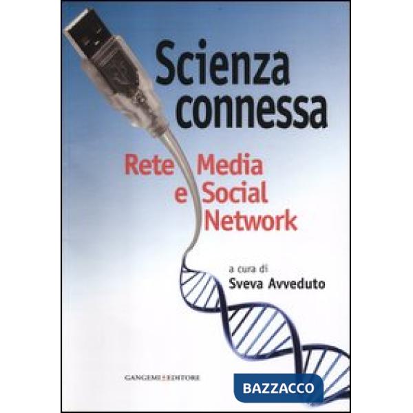 Scienza connessa. Rete media e social network
