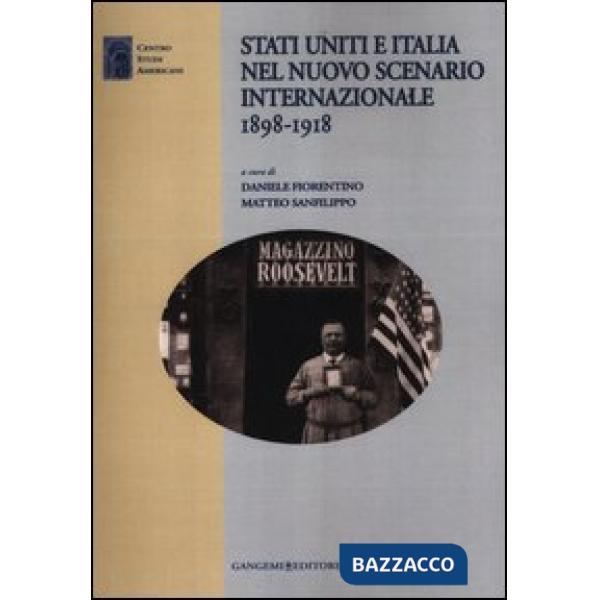 Stati Uniti e Italia nel nuovo scenario internazionale 1898-1918