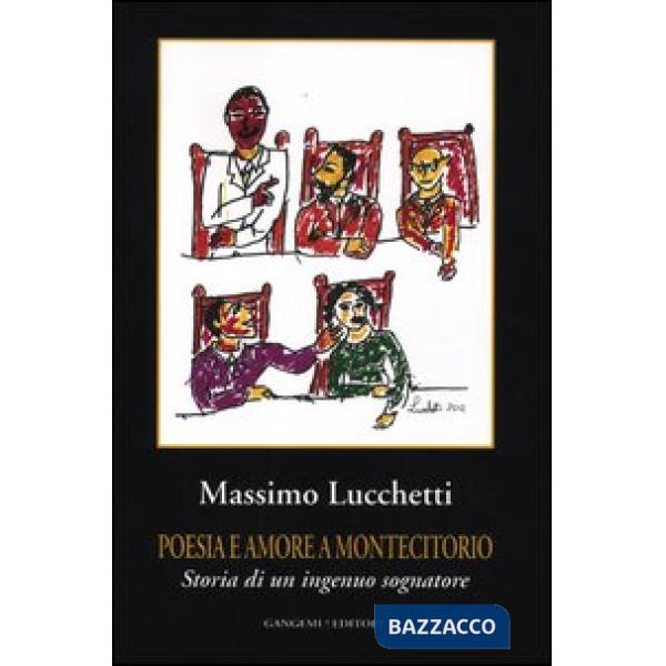 Poesia e amore a Montecitorio. Storia di un ingenuo sognatore