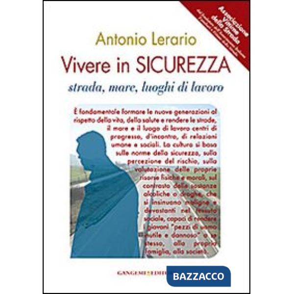 Vivere in sicurezza. Strada, mare, luoghi di lavoro