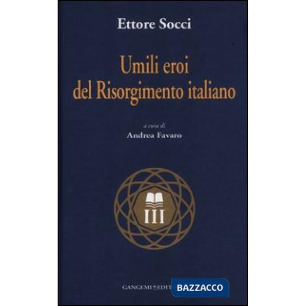 Umili eroi del Risorgimento italiano