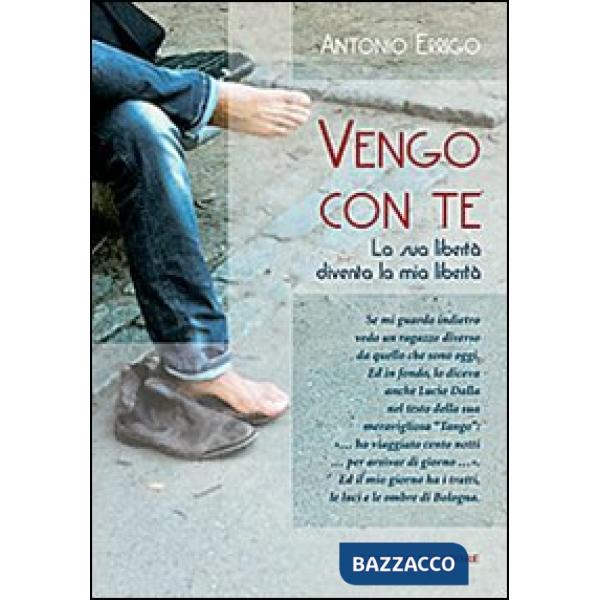 Vengo con te. La sua libertà diventa la mia libertà