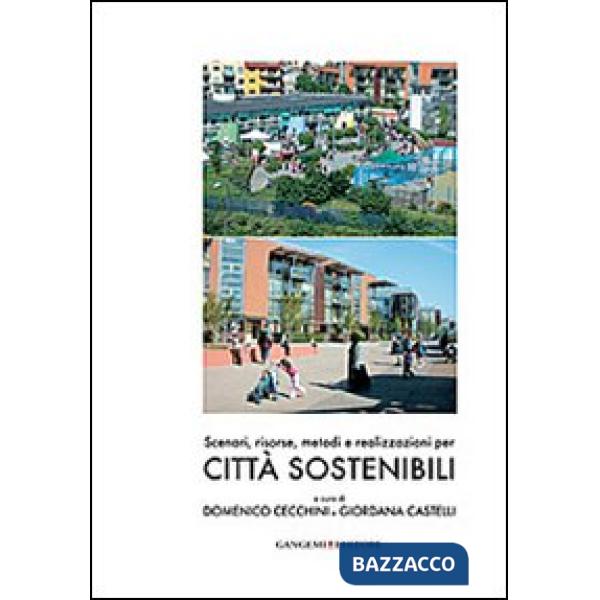 Scenari, risorse, metodi e realizzazioni per città sostenibili