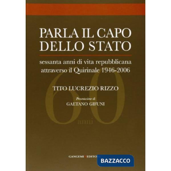Parla il Capo dello Stato. Sessanta anni di vita repubblicana attraverso il Quir