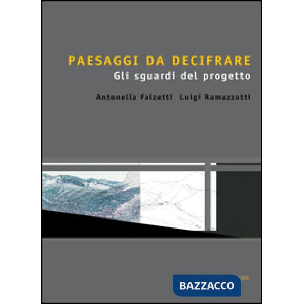 Paesaggi da decifrare. Gli sguardi del progetto