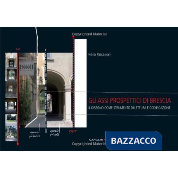 Assi prospettici di Brescia. Il disegno come strumento di lettura e codificazion