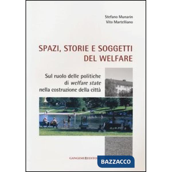 Spazi, storie e soggetti del welfare. Sul ruolo delle politiche di welfare state