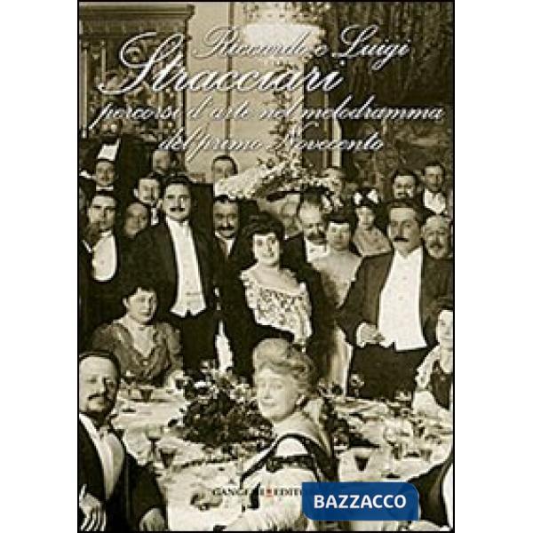 Riccardo e Luigi Stracciari. Percorsi d'arte nel melodramma del primo Novecento