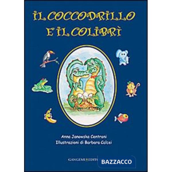 Coccodrillo e il colibrì (Il)