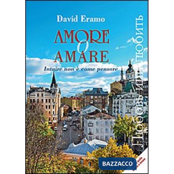 Amore o amare. Intuire non è come pensare
