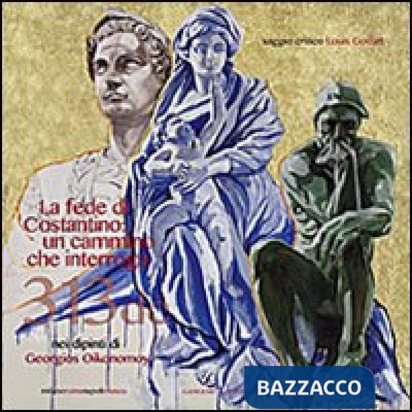 Fede di Costantino: un cammino che interroga nei dipinti di Georgios Oikonomoy. 