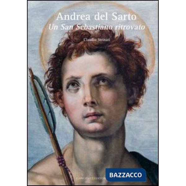 Andrea del Sarto. Un San Sebastiano ritrovato