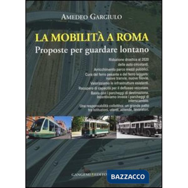 Mobilità a Roma. Proposte per guardare lontano (La)