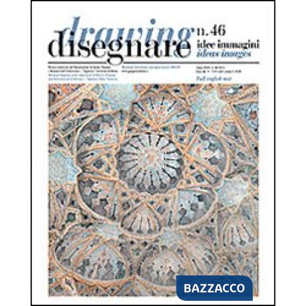 Disegnare. Idee, immagini. Ediz. italiana e inglese. Vol. 46