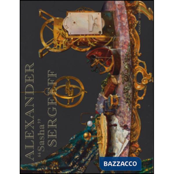 Alexander «Sasha» Sergeeff. Ediz. italiana e inglese