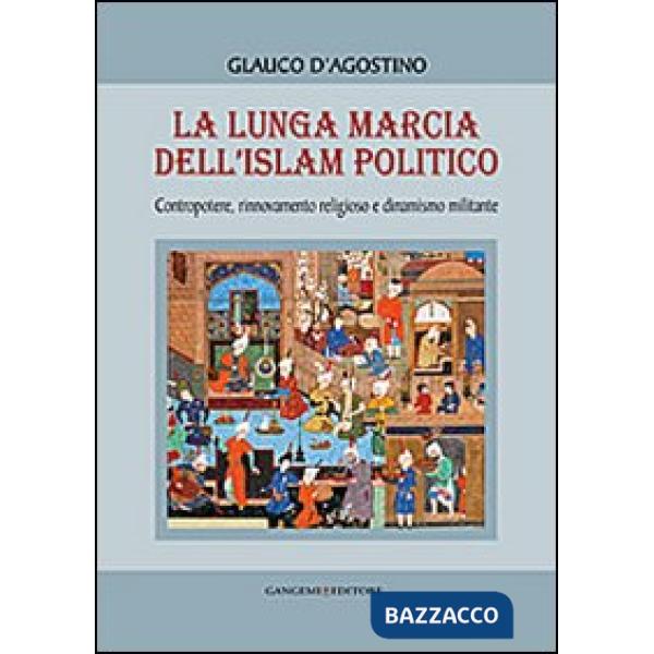 Lunga marcia dell'Islam politico (La)