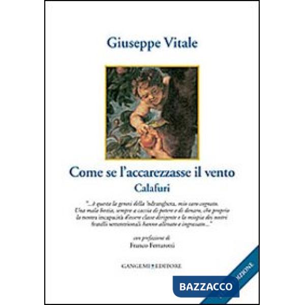 Come se l'accarezzasse il vento. Calafuri