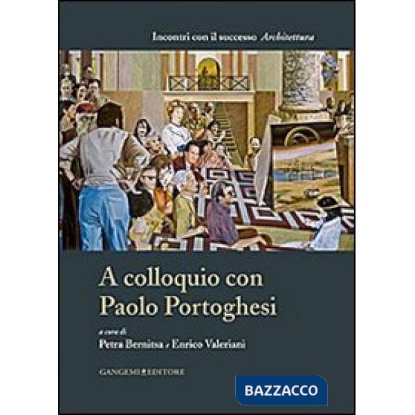 A colloquio con Paolo Portoghesi