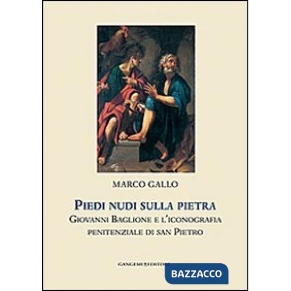Piedi nudi sulla pietra. Giovanni Baglione e l'iconografia penitenziale di san P