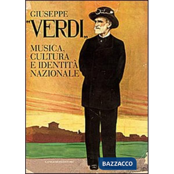 Giuseppe Verdi. Musica, cultura e identità nazionale