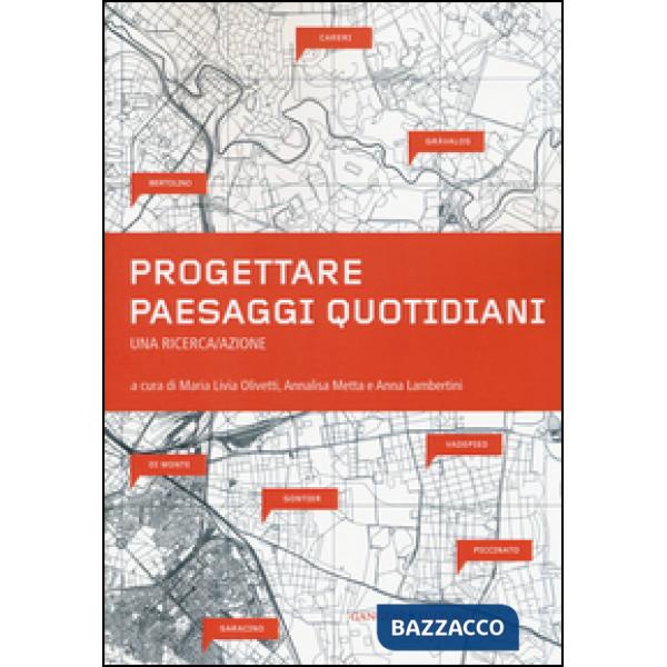 Progettare paesaggi quotidiani. Una ricerca/azione