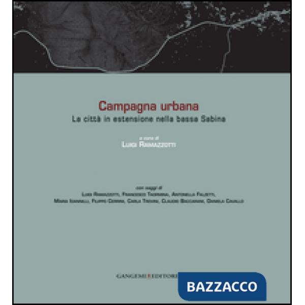Campagna urbana. La città in estensione nella bassa Sabina. Ediz. italiana e ing