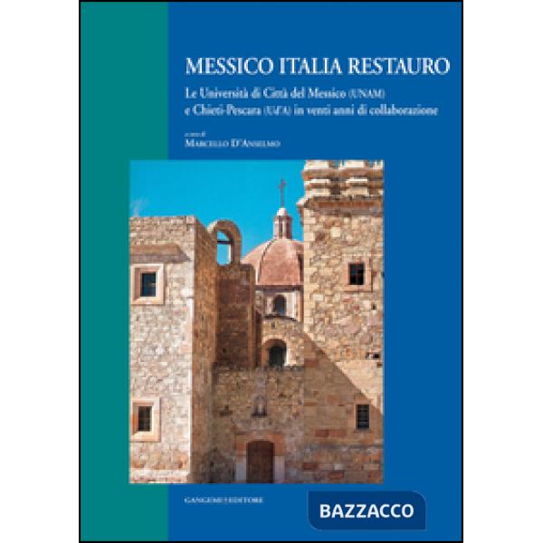 Messico Italia restauro. Le Università di Città del Messico (UNAM) e Chieti-Pesc