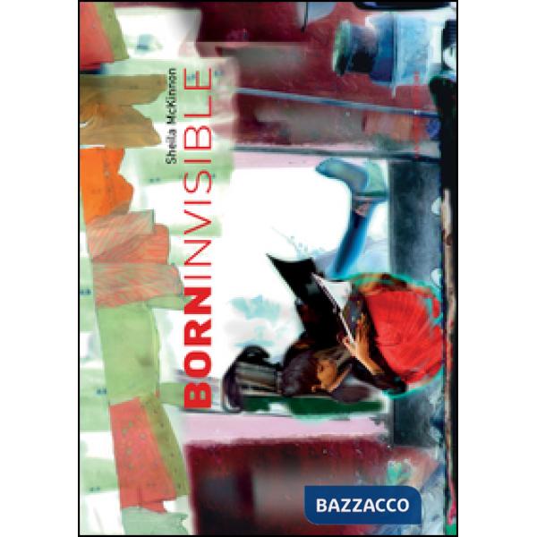 Born invisible. Ediz. italiana e inglese