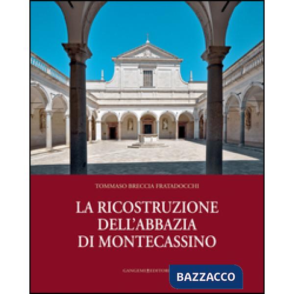Ricostruzione dell'abbazia di Montecassino (La)