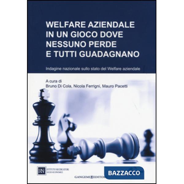 Welfare aziendale in un gioco dove nessuno perde e tutti guadagnano. Indagine na