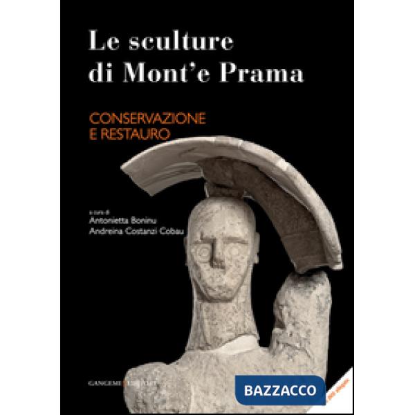 Sculture di Mont'e Prama. Conservazione e restauro (Le)