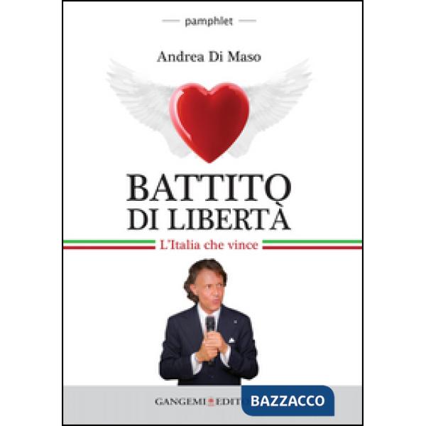 Battito di libertà. L'Italia che vince