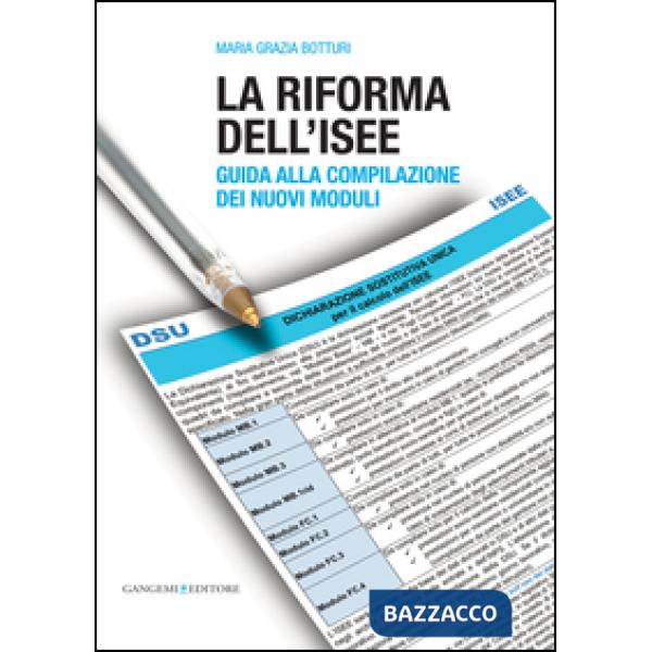 Riforma dell'ISEE. Guida alla compilazione dei nuovi moduli (La)