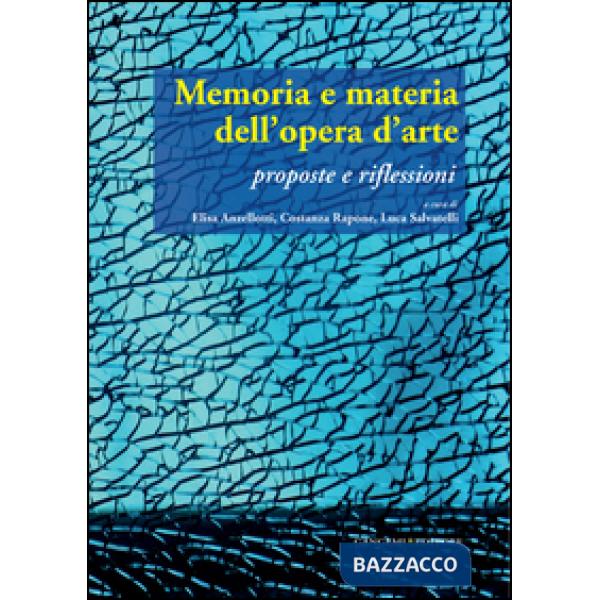 Memoria e materia dell'opera d'arte. Per nuovi orizzonti di ricerca