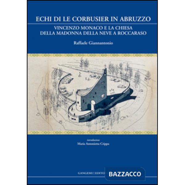 Echi di Le Corbusier in Abruzzo. Vincenzo Monaco e la chiesa della Madonna della