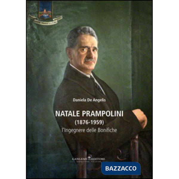 Natale Prampolini (1876-1959). L'ingegnere delle bonifiche