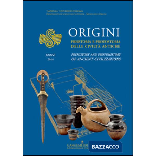 Origini. Preistoria e protostoria delle civiltà antiche-Prehistory and protohistory of ancient civilization. Ediz. bilingue. Vol