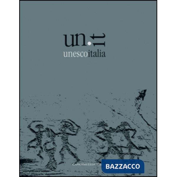 Unesco Italia. I siti patrimonio mondiale nell'opera di 14 fotografi. Ediz. italiana, inglese e spagnola