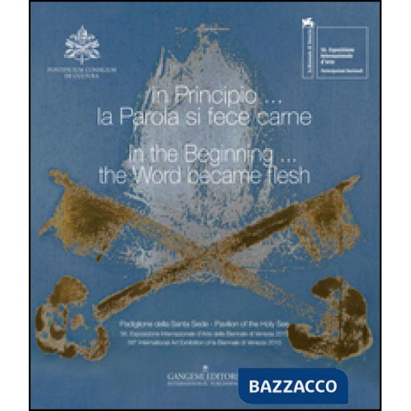 In principio... la Parola si fece carne. Ediz. italiana e inglese