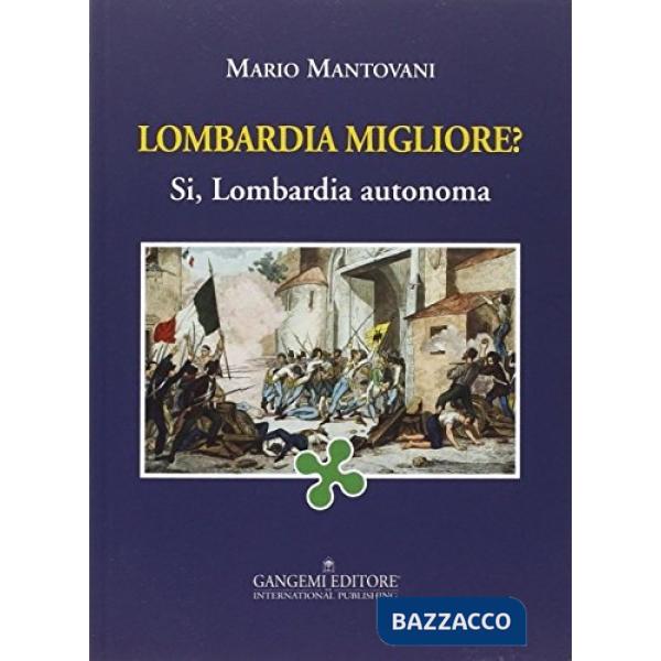 Lombardia migliore? Sì, Lombardia autonoma