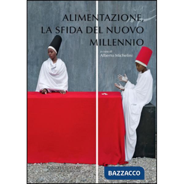 Alimentazione, la sfida del nuovo millennio